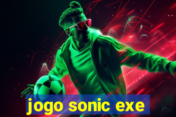 jogo sonic exe